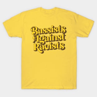 Bassists Against Racists T-Shirt